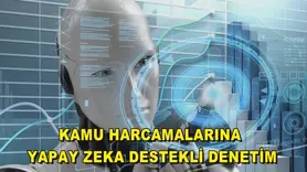 Kamu harcamalarına yapay zeka destekli denetim