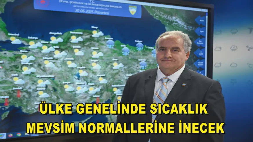 Ülke genelinde sıcaklık mevsim normallerine inecek