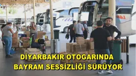 Diyarbakır otogarında bayram sessizliği sürüyor