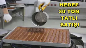 Hedef 30 ton tatlı satışı