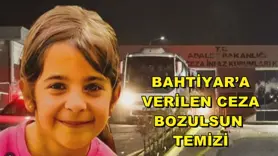 Bahtiyar’a Verilen ceza Bozulsun temizi