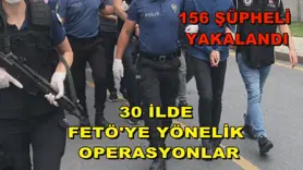 30 ilde FETÖ'ye yönelik operasyonlar