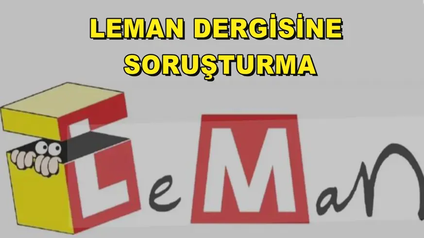 Leman dergisine soruşturma