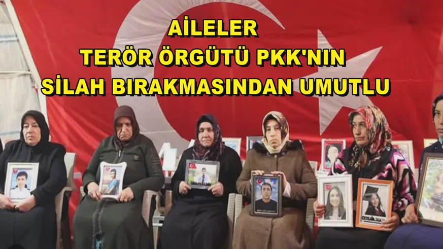 Aileler terör örgütü PKK'nın silah bırakmasından umutlu