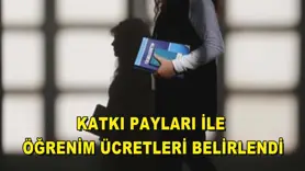 Katkı payları ile öğrenim ücretleri belirlendi