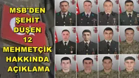 MSB'den şehit düşen 12 Mehmetçik hakkında açıklama