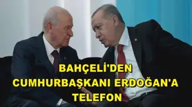  Bahçeli'den Cumhurbaşkanı Erdoğan'a telefon