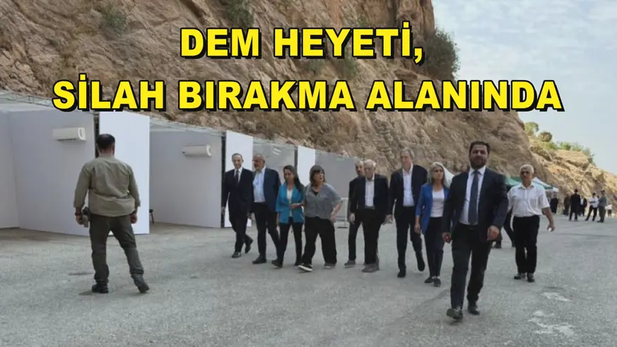 DEM heyeti, silah bırakma alanında