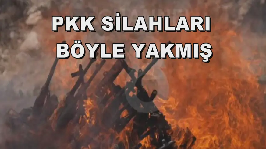 PKK silahları böyle yakmış