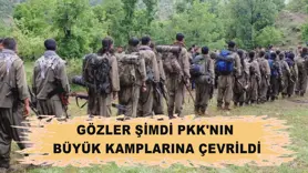 Gözler şimdi PKK'nın büyük kamplarına çevrildi