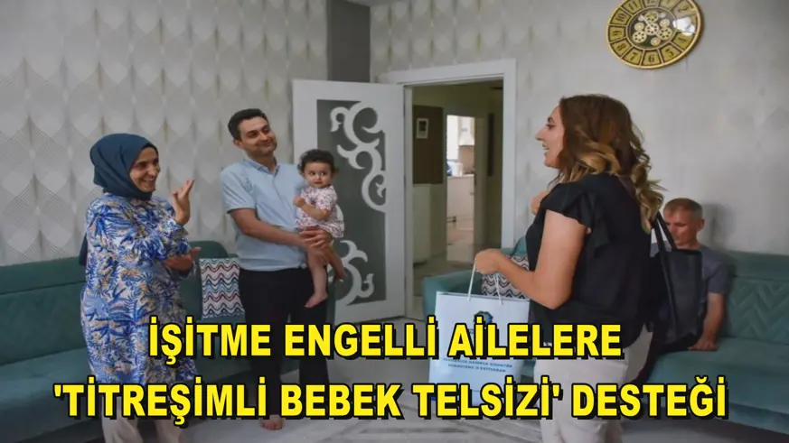 İşitme engelli ailelere 'Titreşimli Bebek Telsizi' desteği