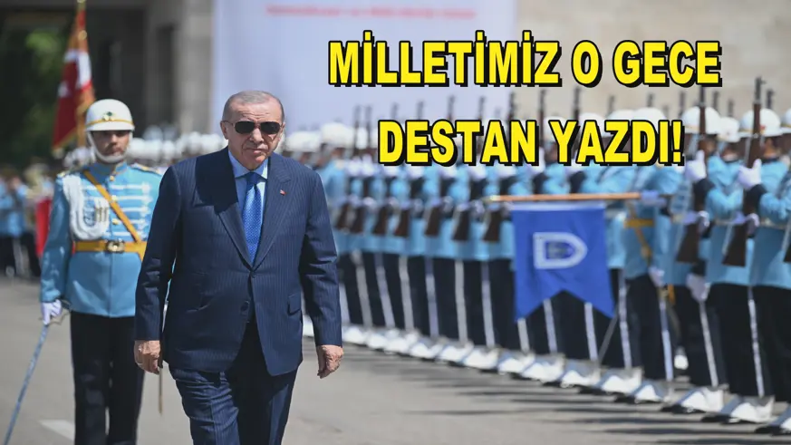 Milletimiz o gece destan yazdı!