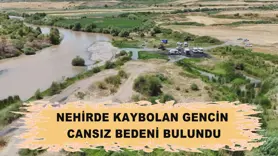 Nehirde kaybolan gencin cansız bedeni bulundu