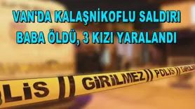 Van'da kalaşnikoflu saldırı