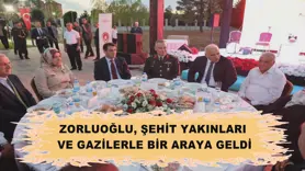 Zorluoğlu, şehit yakınları ve gazilerle bir araya geldi