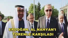 Erdoğan, Al Nahyan'ı törenle karşıladı