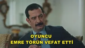 Oyuncu Emre Törün vefat etti