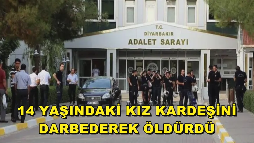 14 yaşındaki kız kardeşini darbederek öldürdü