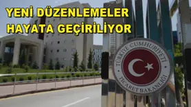 Yeni düzenlemeler hayata geçiriliyor