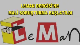 Leman Dergisi'ne Mali soruşturma başlatıldı