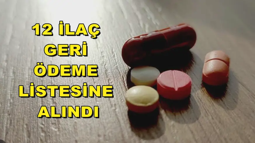 12 İlaç geri ödeme listesine alındı