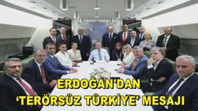 Erdoğan'dan ‘Terörsüz Türkiye' mesajı