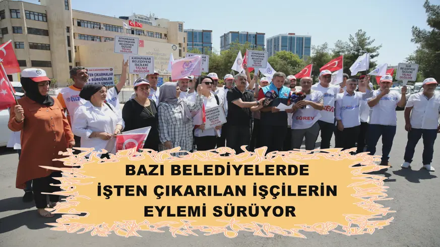 Bazı belediyelerde işten çıkarılan işçilerin eylemi sürüyor