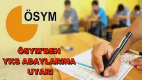 ÖSYM'den YKS adaylarına uyarı