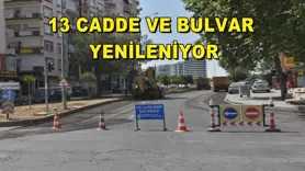 13 cadde ve bulvar yenileniyor