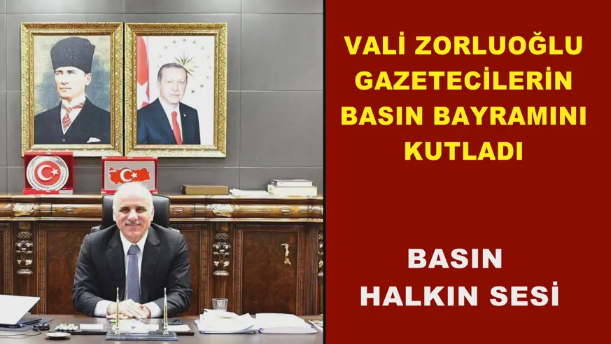 Vali Zorluoğlu Gazetecilerin Basın bayramını Kutladı