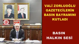 Vali Zorluoğlu Gazetecilerin Basın bayramını Kutladı