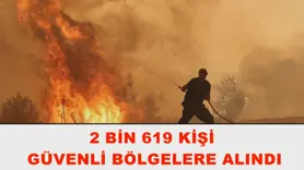 2 bin 619 kişi güvenli bölgelere alındı