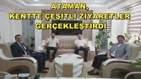 Ataman, kentte çeşitli ziyaretler gerçekleştirdi 