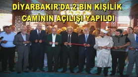 Diyarbakır'da 2 bin kişilik caminin açılışı yapıldı