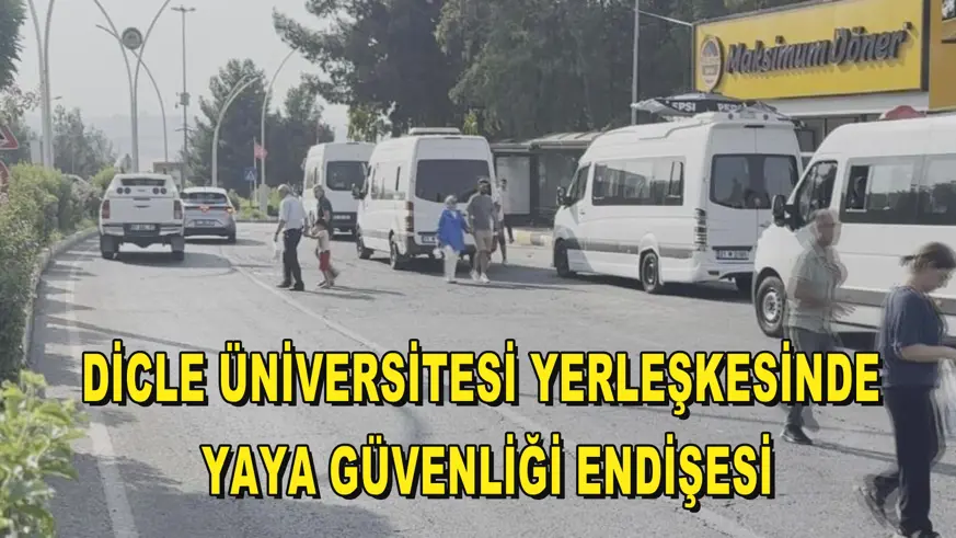 Dicle Üniversitesi yerleşkesinde yaya güvenliği endişesi