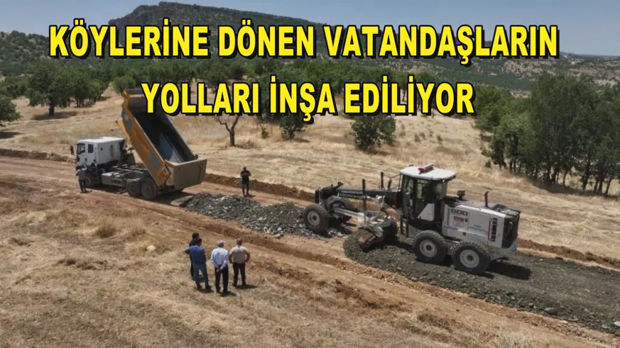 Köylerine dönen vatandaşların yolları inşa ediliyor
