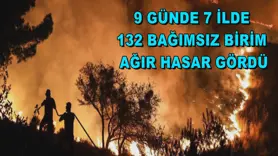 9 günde 7 ilde 132 bağımsız birim ağır hasar gördü