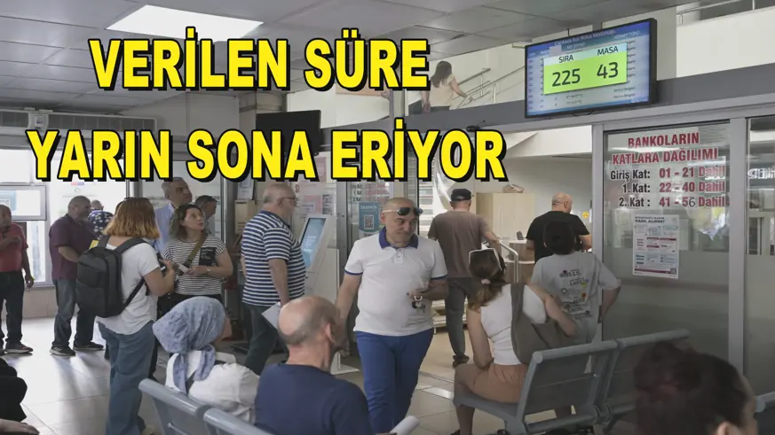 Verilen süre yarın sona eriyor