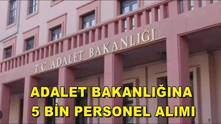 Adalet Bakanlığına 5 bin personel alımı