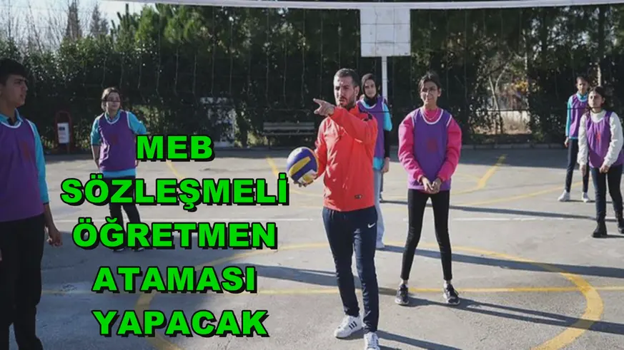 MEB sözleşmeli öğretmen ataması yapacak