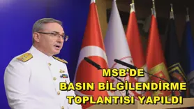 MSB'de basın bilgilendirme toplantısı yapıldı