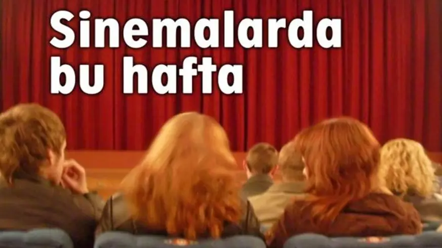 Bu hafta 7 film vizyona girecek