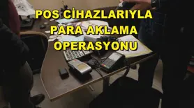 POS cihazlarıyla para aklama operasyonu