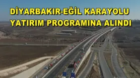 Diyarbakır-Eğil karayolu yatırım programına alındı