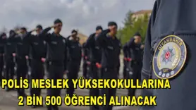 Polis Meslek Yüksekokullarına 2 bin 500 öğrenci alınacak