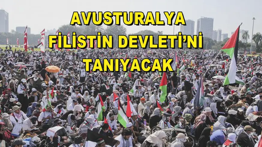 Avusturalya, Filistin Devleti’ni tanıyacak