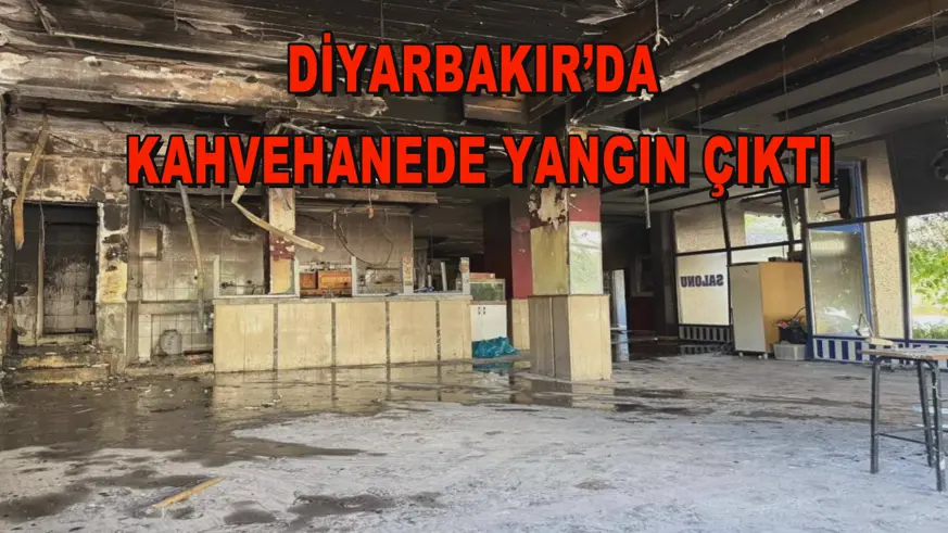 Diyarbakır’da kahvehanede yangın çıktı