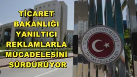 Ticaret Bakanlığı yanıltıcı reklamlarla mücadelesini sürdürüyor