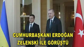 Cumhurbaşkanı Erdoğan, Zelenski ile görüştü