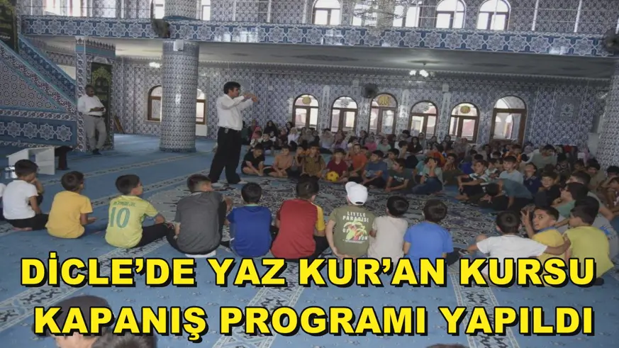 Dicle’de Yaz Kur’an kursu kapanış programı yapıldı